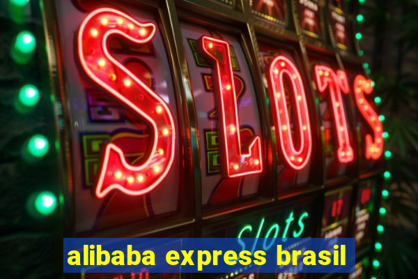 alibaba express brasil